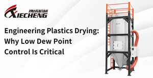 Engineering Plastics Drying Why Low Dew Point Control Is Critical.jpg