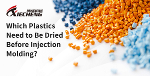Which Plastics Need to Be Dried Before Injection Molding.jpg